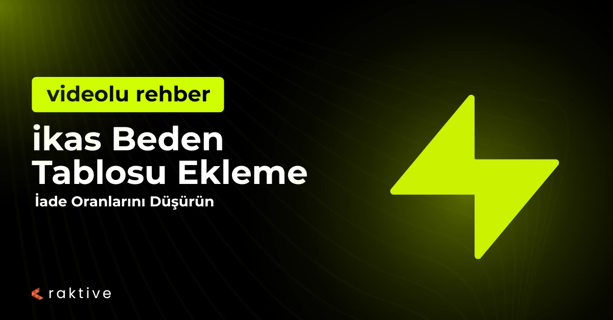 ikas Beden Tablosu Ekleme Rehberi: İadeleri Düşürün