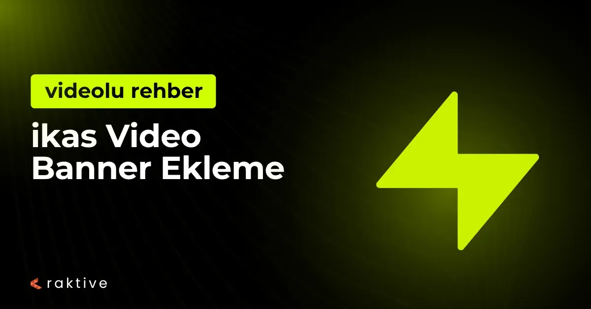 ikas Video Banner Ekleme: Mağazanıza Hareket Katın