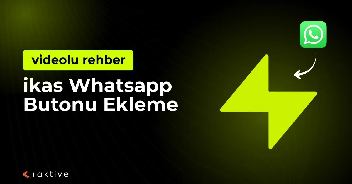 İkas WhatsApp Butonu Ekleme (Videolu Rehber)