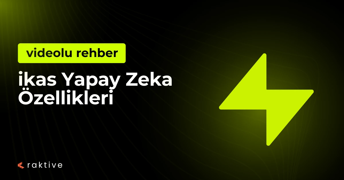 ikas Yapay Zeka Özellikleri: Ürün Açıklaması ve Görsel Düzenleme