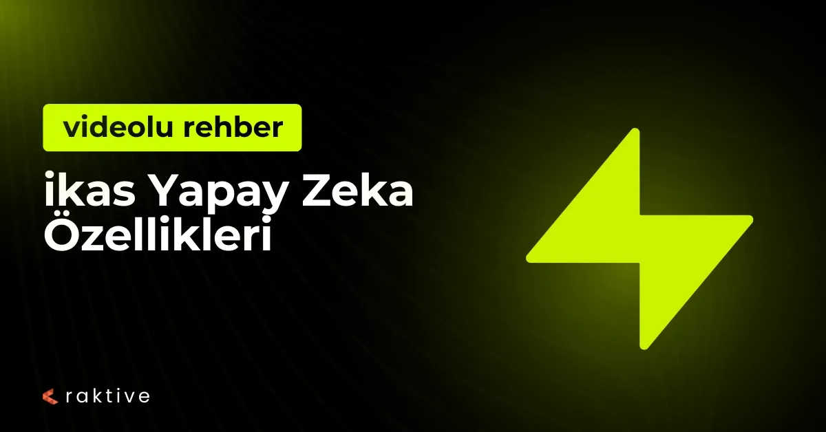 ikas Yapay Zeka Özellikleri: Ürün Açıklaması ve Görsel Düzenleme